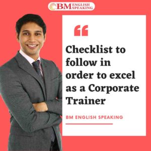 Checklist to follow in order to excel as a Corporate Trainer