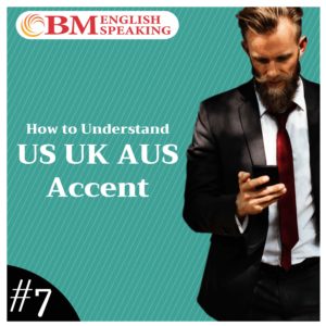 How to Understand US_UK_Aus Accent